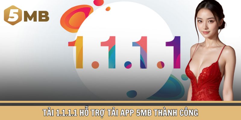 App 1.1.1.1 giúp người chơi truy cập web thành công nếu bị chặn