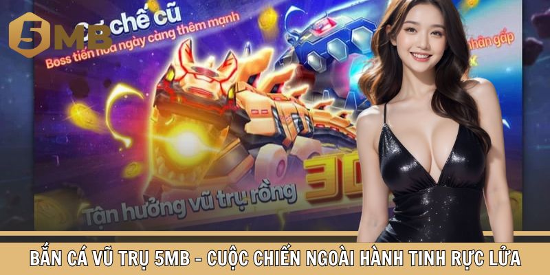 Bắn Cá Vũ Trụ 5MB