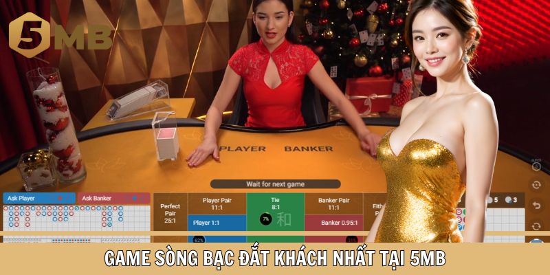 Game sòng bạc đắt khách nhất tại 5MB