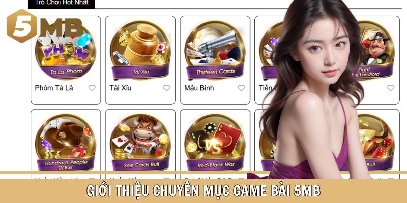 Giới thiệu chuyên mục Game bài 5MB