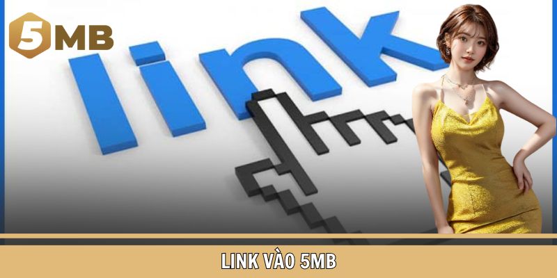 Link vào 5MB
