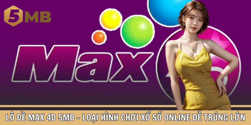 Lô Đề Max 4d 5MB