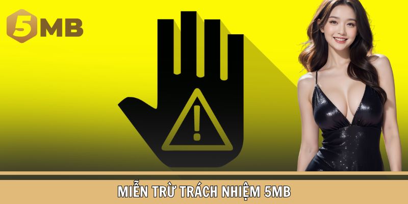 Miễn trừ trách nhiệm 5MB