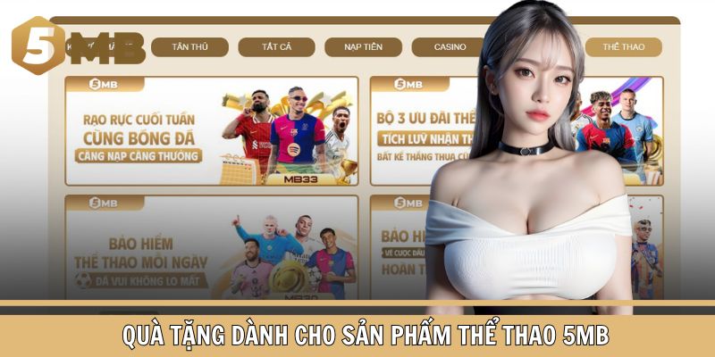 Quà tặng dành cho sản phẩm Thể thao 5MB
