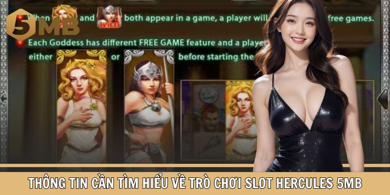 Thông tin cần tìm hiểu về trò chơi Slot Hercules 5MB
