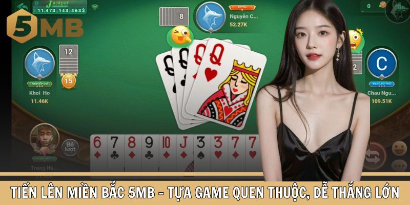 Tiến lên miền Bắc 5MB